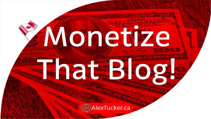 how to monetize a blog in canada